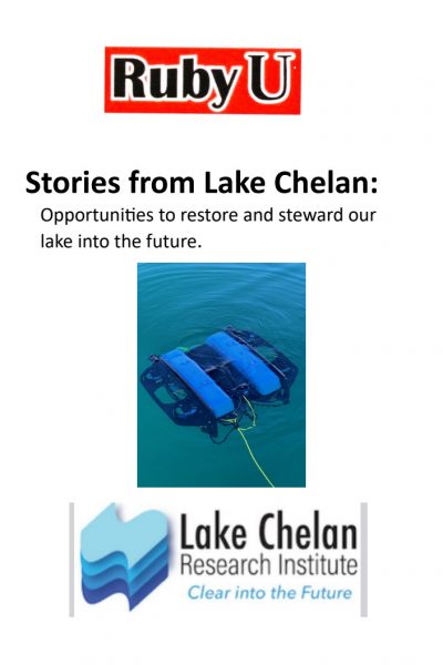 Ruby U: Stories from Lake Chelan: Opportunities to restore and steward our lake into the future